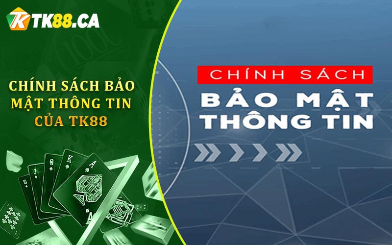 Chính sách bảo mật thông tin của TK88 Chính sách bảo mật thông tin của TK88