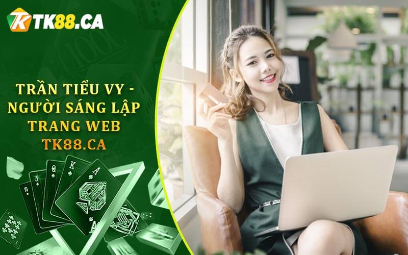 Người sáng lập trần tiểu vy Người sáng lập trần tiểu vy