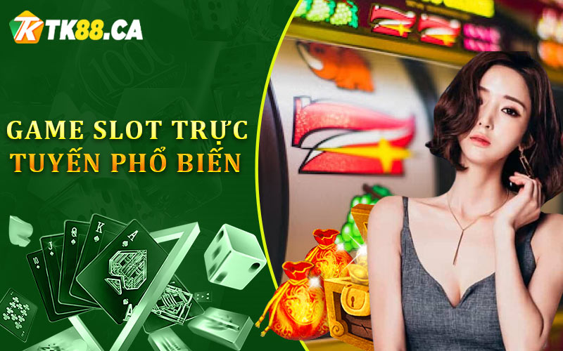 4 loại game slot trực tuyến phổ biến hiện nay 4 loại game slot trực tuyến phổ biến hiện nay