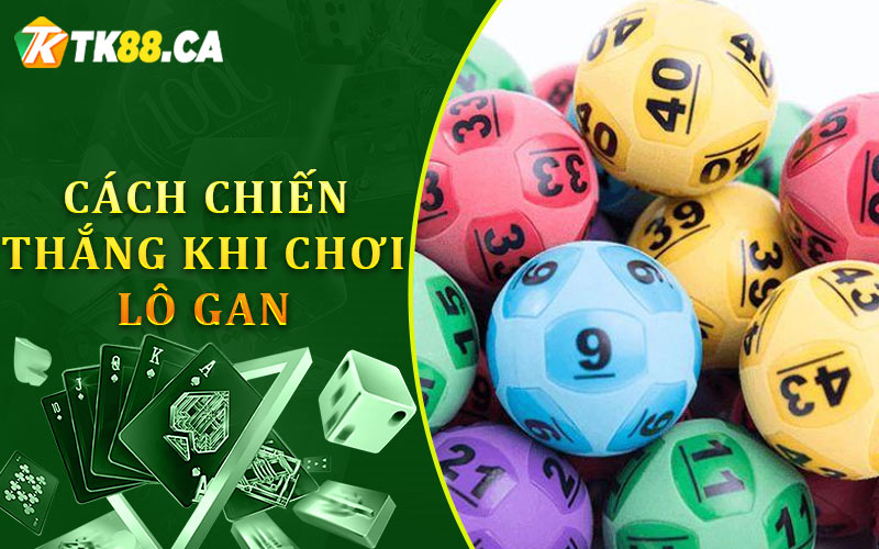 Cách chiến thắng khi chơi lô gan Cách chiến thắng khi chơi lô gan