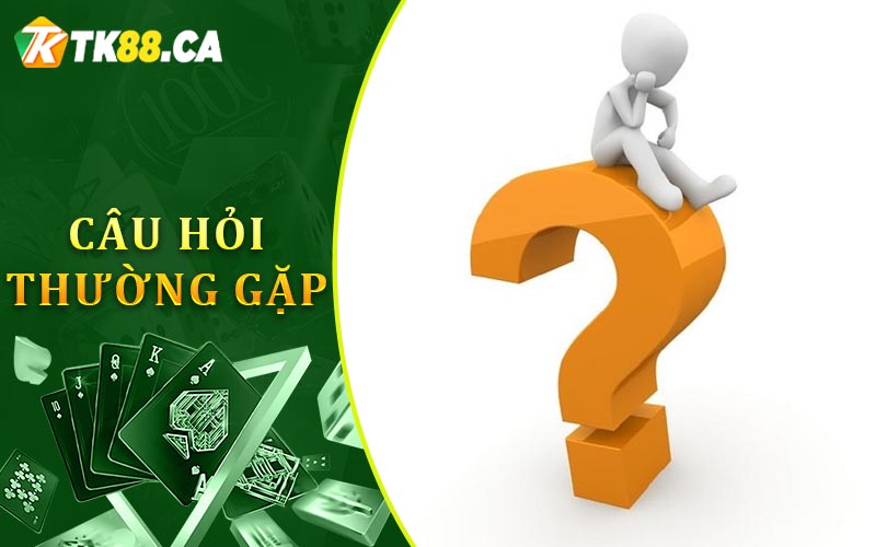 Câu Hỏi Thường Gặp Câu Hỏi Thường Gặp