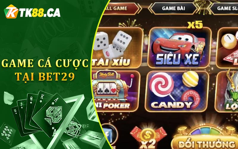 Game Cá Cược Tại Bet29 Game Cá Cược Tại Bet29