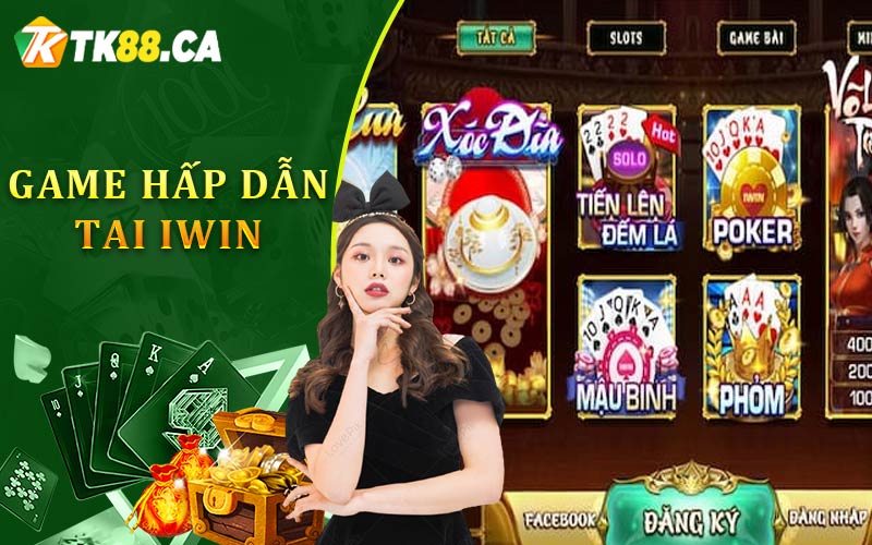 Game Hấp Dẫn Tại iWin Game Hấp Dẫn Tại iWin