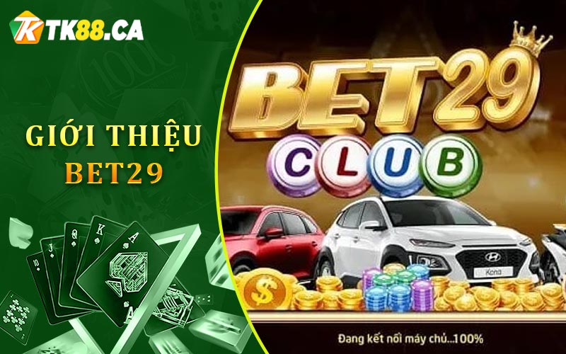 Giới Thiệu Bet29 Giới Thiệu Bet29