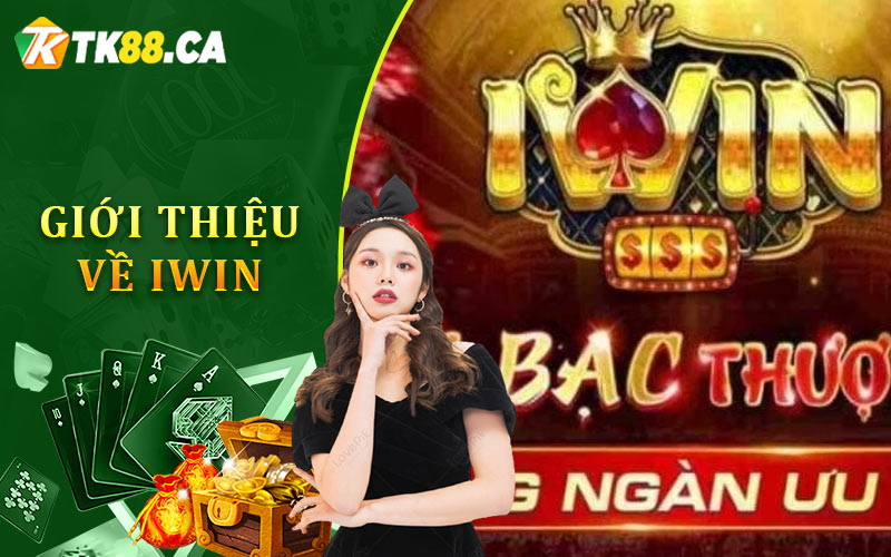 Giới Thiệu Về iWin Giới Thiệu Về iWin