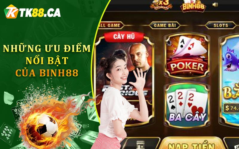 Những Ưu Điểm Nổi Bật Của Binh88