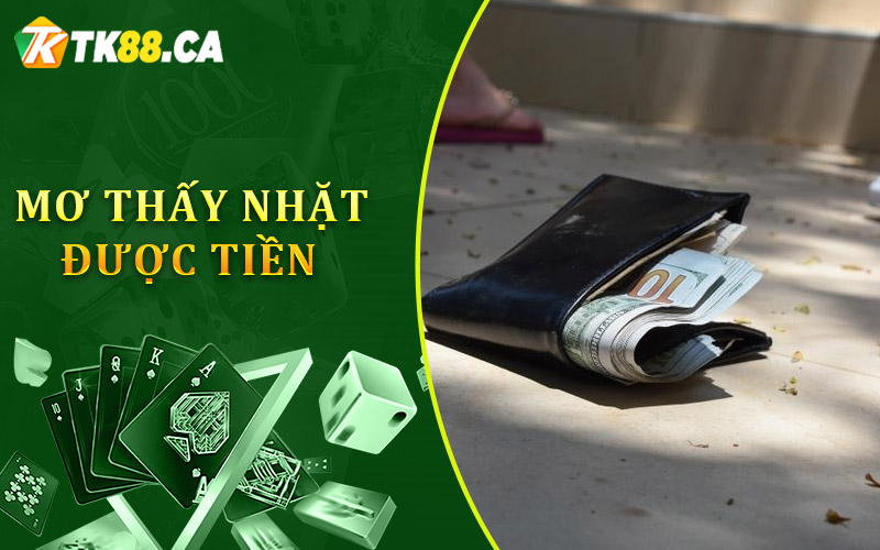 Mơ thấy nhặt được tiền Mơ thấy nhặt được tiền