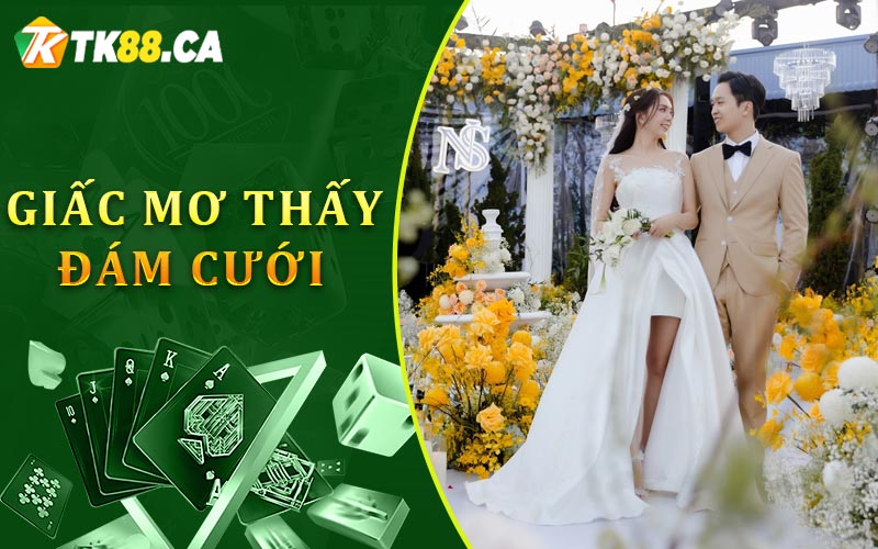 Giấc mơ thấy đám cưới Giấc mơ thấy đám cưới