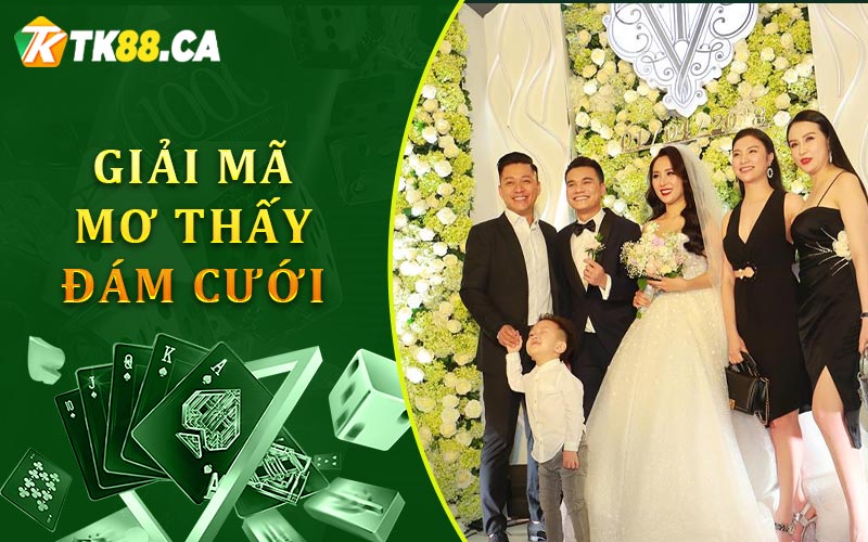Giải mã mơ thấy đám cưới Giải mã mơ thấy đám cưới