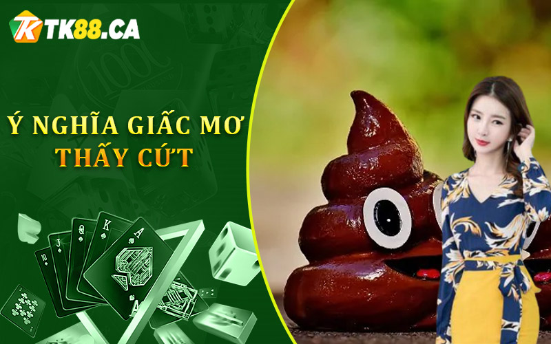 Hiểu rõ hơn ý nghĩa giấc mơ thấy cứt Hiểu rõ hơn ý nghĩa giấc mơ thấy cứt