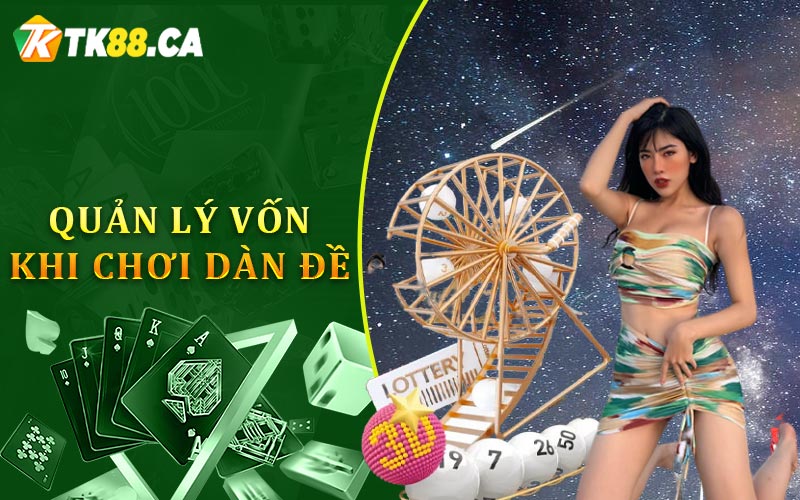 Quản lý vốn khi chơi dàn đề Quản lý vốn khi chơi dàn đề
