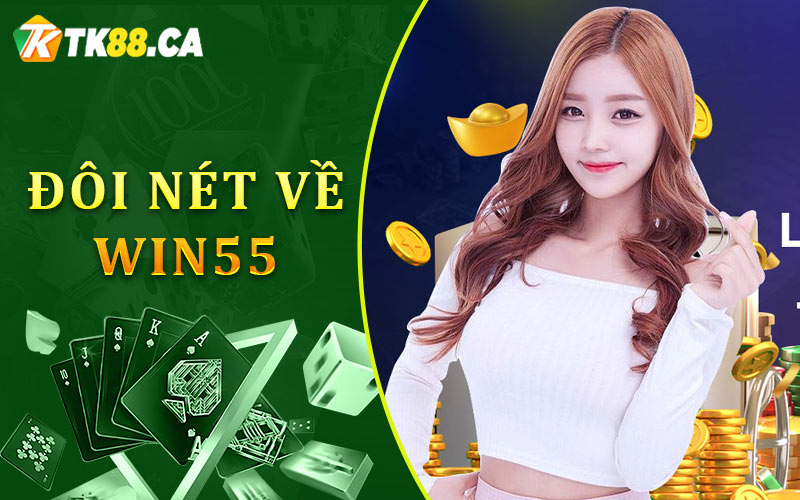 Đôi nét về Win55