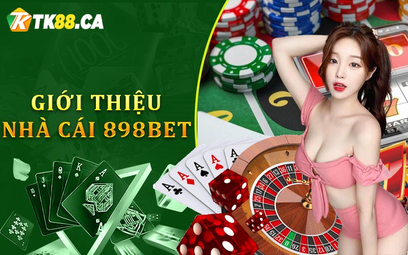 Giới thiệu nhà cái 898Bet Giới thiệu nhà cái 898Bet