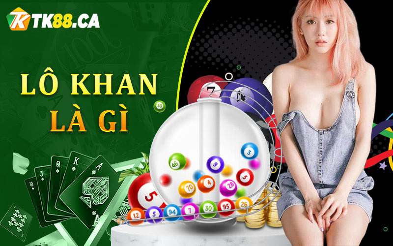 Lô khan là gì? Lô khan là gì?