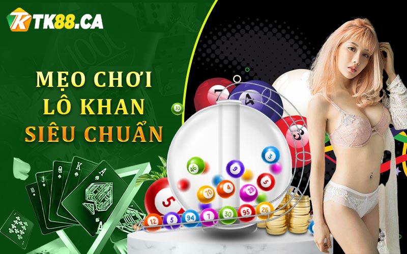Mẹo chơi lô khan siêu chuẩn Mẹo chơi lô khan siêu chuẩn