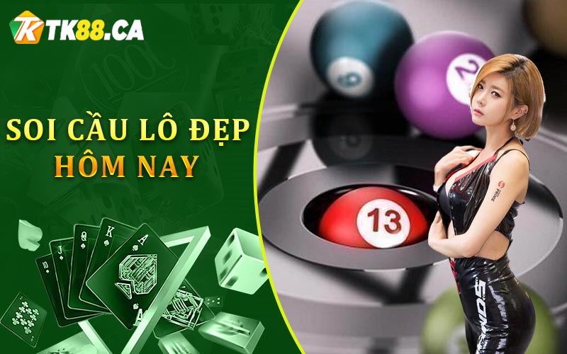 Soi cầu lô đẹp hôm nay Soi cầu lô đẹp hôm nay