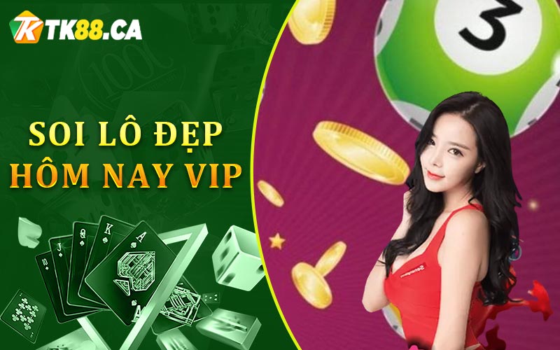 Soi lô đẹp hôm nay vip Soi lô đẹp hôm nay vip