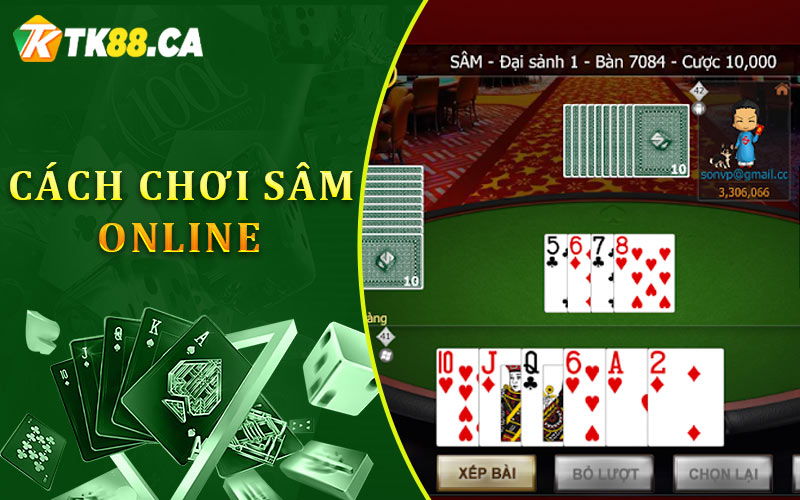 Cách Chơi Sâm Online Cách Chơi Sâm Online