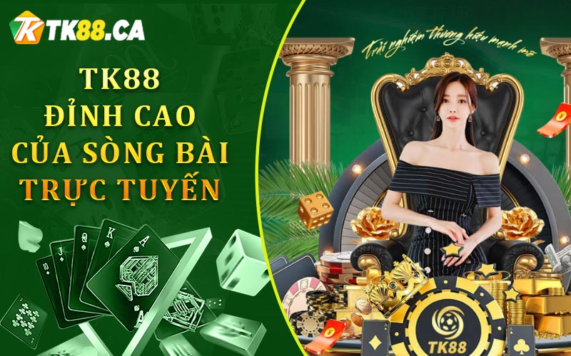 Tk88 - Đỉnh Cao Của Sòng Bài Trực Tuyến Tk88 - Đỉnh Cao Của Sòng Bài Trực Tuyến