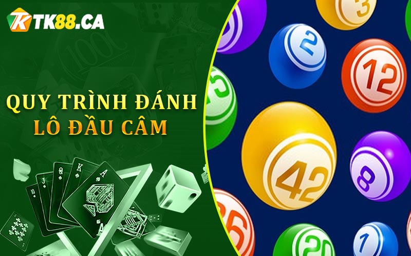 Quy trình đánh lô đầu câm Quy trình đánh lô đầu câm
