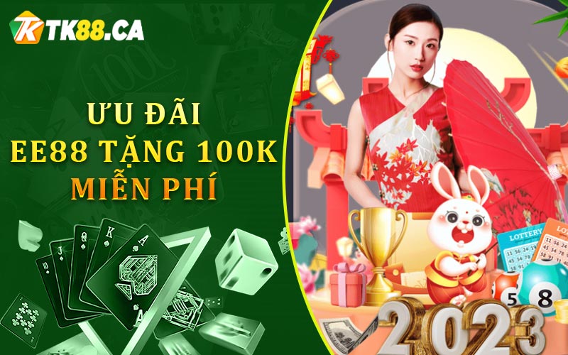 Ưu đãi EE88 tặng 100k miễn phí Ưu đãi EE88 tặng 100k miễn phí