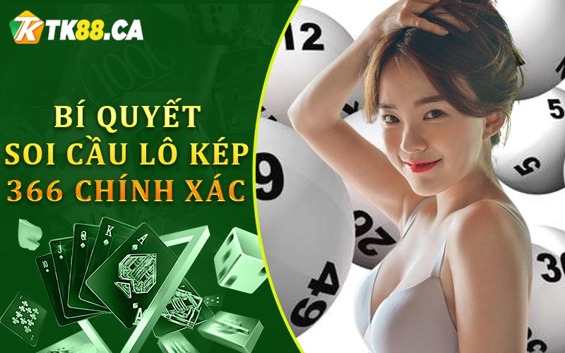 Bí quyết soi cầu lô kép 366 chính xác Bí quyết soi cầu lô kép 366 chính xác